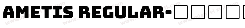 Ametis Regular字体转换
